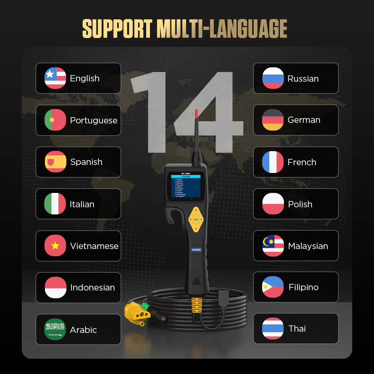 AUTOOL BT280 supports 14 languages including English Portuguese Spanish Italian Vietnamese Indonesian Arabic Russian German French Polish Malaysian Filipino and Thai